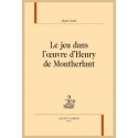 LE JEU DANS L'OEUVRE D'HENRY DE MONTHERLANT