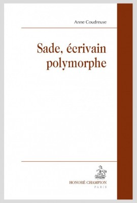 SADE, ÉCRIVAIN POLYMORPHE