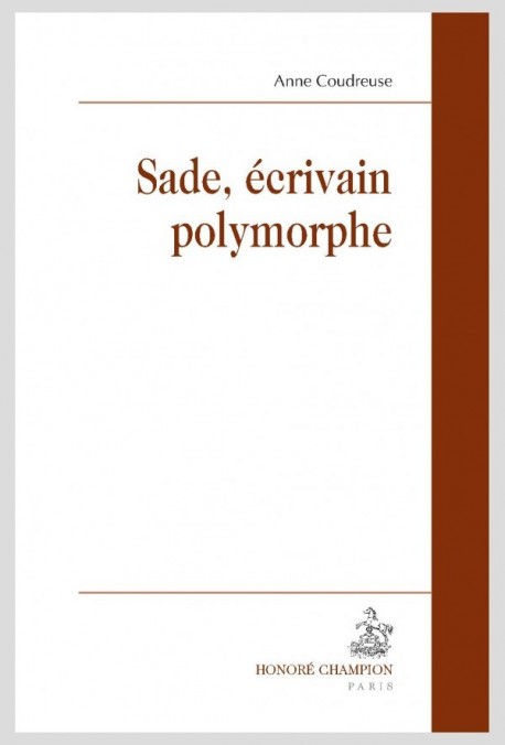 SADE, ÉCRIVAIN POLYMORPHE