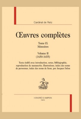 OEUVRES COMPLÈTES. TOME IX. MÉMOIRES. VOLUME II (1650-1655)