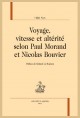 VOYAGE, VITESSE ET ALTÉRITÉ SELON PAUL MORAND ET NICOLAS BOUVIER