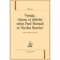 VOYAGE, VITESSE ET ALTÉRITÉ SELON PAUL MORAND ET NICOLAS BOUVIER