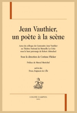 JEAN VAUTHIER, UN POÈTE À LA SCÈNE