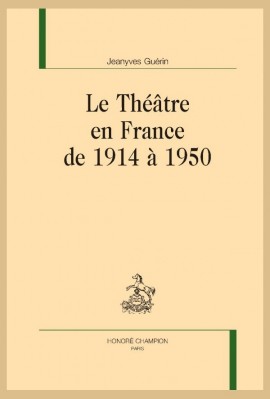 LE THÉÂTRE EN FRANCE DE 1914 A 1950