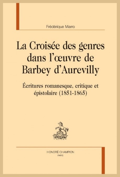 LA CROISÉE DES GENRES DANS L'OEUVRE DE BARBEY D'AUREVILLY