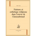 PEINTURE ET ESTHÉTIQUE RELIGIEUSE DANS L'OEUVRE DE CHATEAUBRIAND