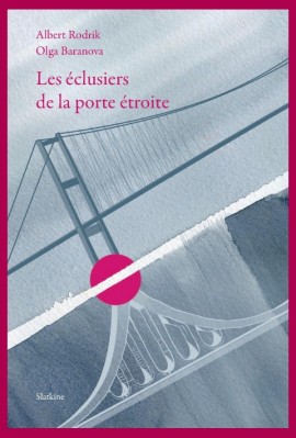 LES ÉCLUSIERS DE LA PORTE ÉTROITE