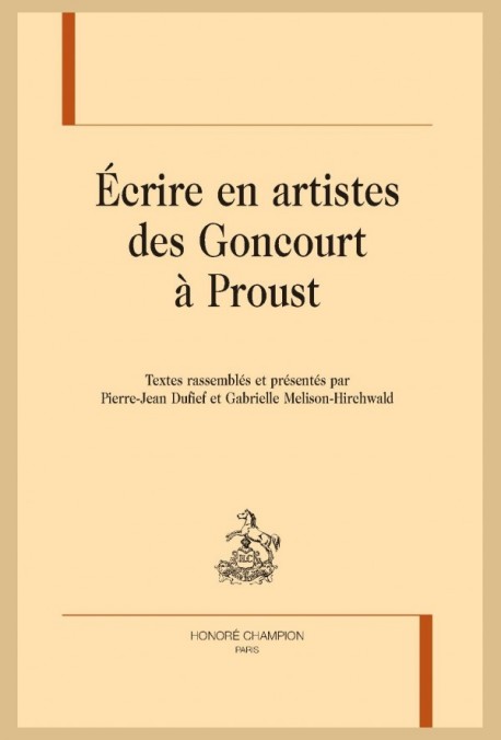 ÉCRIRE EN ARTISTES DES GONCOURT À PROUST