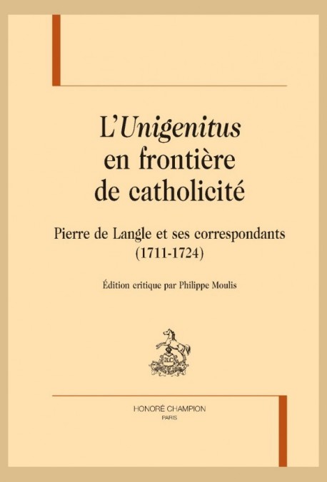 L'UNIGENITUS EN FRONTIÈRE DE CATHOLICITÉ