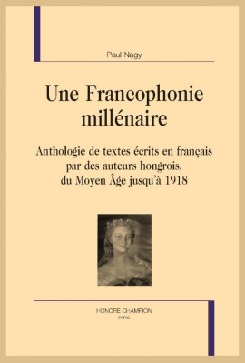 UNE FRANCOPHONIE MILLÉNAIRE, TOME I