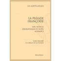 LA PLEIADE FRANÇOISE. AVEC NOTICES BIOGRAPHIQUES ET NOTES, APPENDICE.