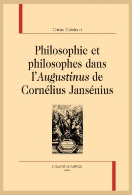 PHILOSOPHIE ET PHILOSOPHES DANS L'AUGUSTINUS DE CORNÉLIUS JANSÉNIUS