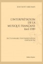 L'INTERPRÉTATION DE LA MUSIQUE FRANÇAISE 1661-1789