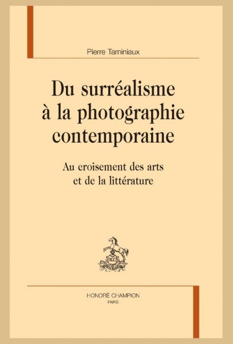 DU SURRÉALISME À LA PHOTOGRAPHIE CONTEMPORAINE