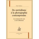 DU SURRÉALISME À LA PHOTOGRAPHIE CONTEMPORAINE