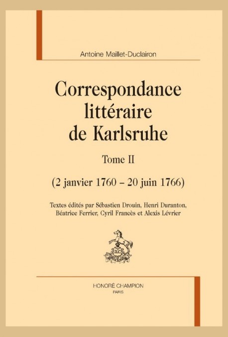 CORRESPONDANCE LITTÉRAIRE DE KARLSRUHE T2 (2 JANVIER 1760 - 20 JUIN 1766)