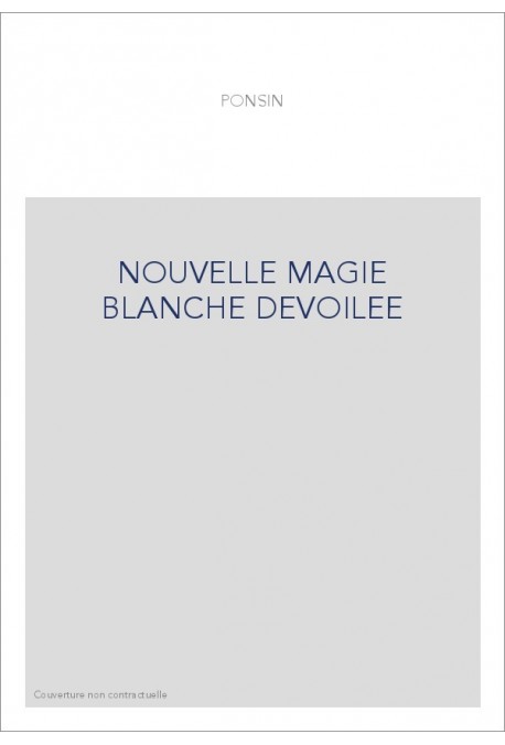 NOUVELLE MAGIE BLANCHE DEVOILEE