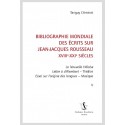 BIBLIOGRAPHIE MONDIALE DES ÉCRITS SUR JEAN-JACQUES ROUSSEAU - XVIII-XXI SIÈCLES. TOME V