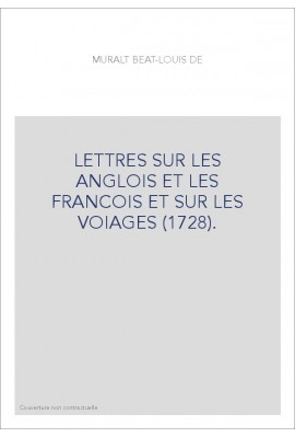 LETTRES SUR LES ANGLOIS ET LES FRANCOIS ET SUR LES VOIAGES (1728).
