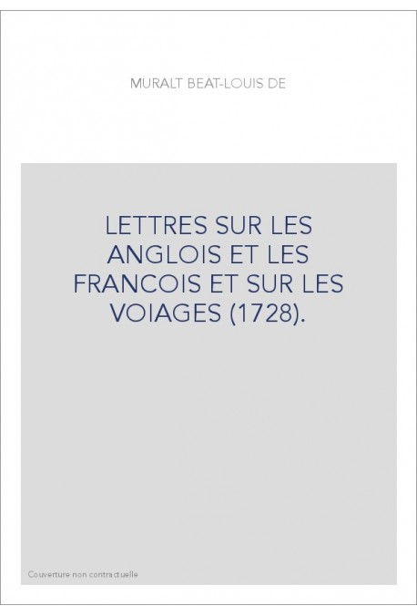 LETTRES SUR LES ANGLOIS ET LES FRANCOIS ET SUR LES VOIAGES (1728).