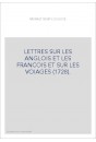 LETTRES SUR LES ANGLOIS ET LES FRANCOIS ET SUR LES VOIAGES (1728).