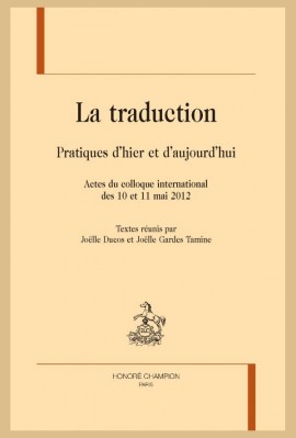 LA TRADUCTION. PRATIQUES D'HIER ET D'AUJOURD'HUI