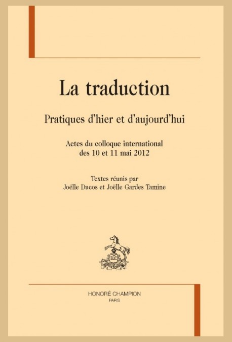 LA TRADUCTION. PRATIQUES D'HIER ET D'AUJOURD'HUI