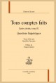 TOUS COMPTES FAITS. ÉCRITS CHOISIS, TOME III