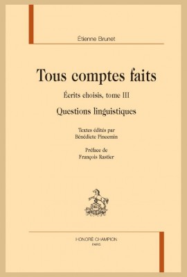 TOUS COMPTES FAITS. ÉCRITS CHOISIS, TOME III