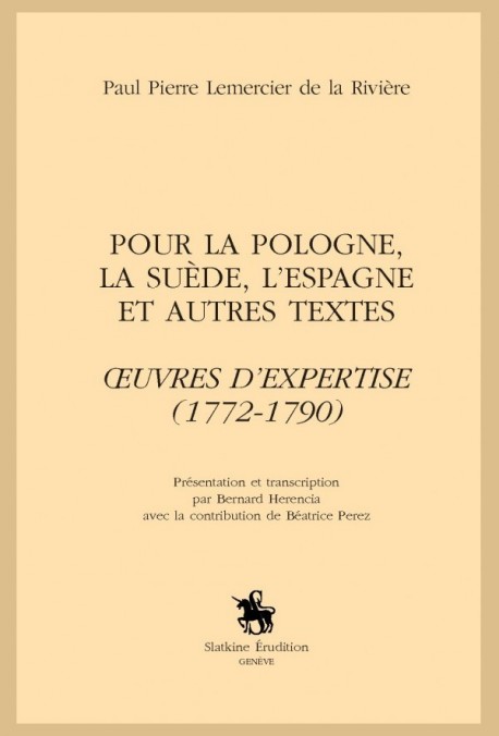 POUR LA POLOGNE, LA SUÈDE, LESPAGNE ET AUTRES TEXTES. OEUVRES D'EXPERTISE (1772-1790)