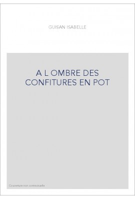 A L OMBRE DES CONFITURES EN POT