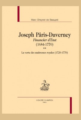 JOSEPH PÂRIS-DUVERNEY. FINANCIER DÉTAT (1684-1770). TOME II