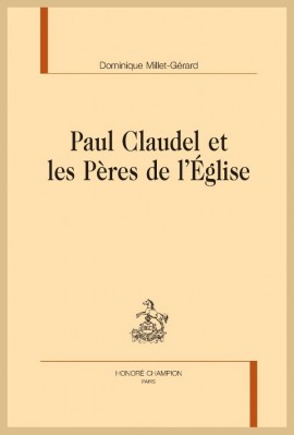 PAUL CLAUDEL ET LES PÈRES DE L'ÉGLISE