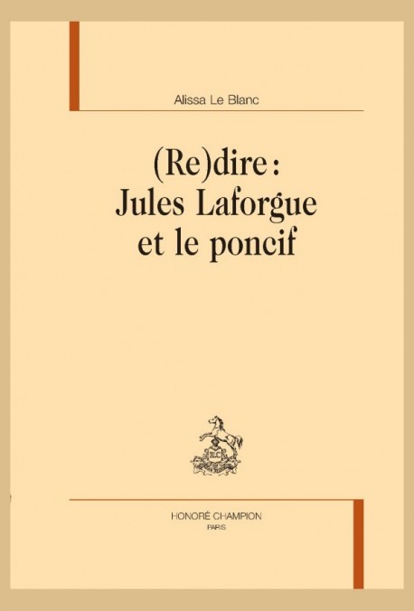 (RE)DIRE: JULES LAFORGUE ET LE PONCIF