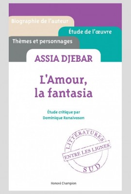 ASSIA DJEBAR. L AMOUR, LA FANTASIA