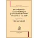 OCCIDENTALISMES, ROMANS HISTORIQUES POSTCOLONIAUX ET IDENTITÉS NATIONALES AU XIXE SIÈCLE