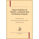 FIGURES FÉMININES DE L'HISTOIRE OCCIDENTALE DANS LA LITTÉRATURE FRANÇAISE