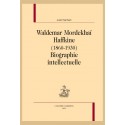WALDEMAR MORDEKHAÏ HAFFKINE (1860-1930). BIOGRAPHIE INTELLECTUELLE