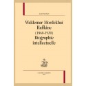 WALDEMAR MORDEKHAÏ HAFFKINE (1860-1930). BIOGRAPHIE INTELLECTUELLE