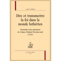 DIRE ET TRANSMETTRE LA FOI DANS LE MONDE LUTHÉRIEN