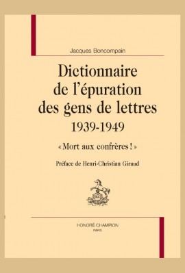 DICTIONNAIRE DE L'ÉPURATION  DES GENS DE LETTRES 1939-1949
