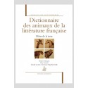 DICTIONNAIRE DES ANIMAUX DE LA LITTÉRATURE FRANÇAISE. HÔTES DE LA TERRE