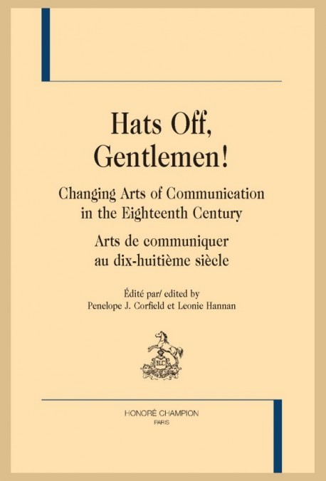 HATS OFF, GENTLEMEN !  CHANGING ARTS OF COMMUNICATION IN THE EIGHTEENTH CENTURY
