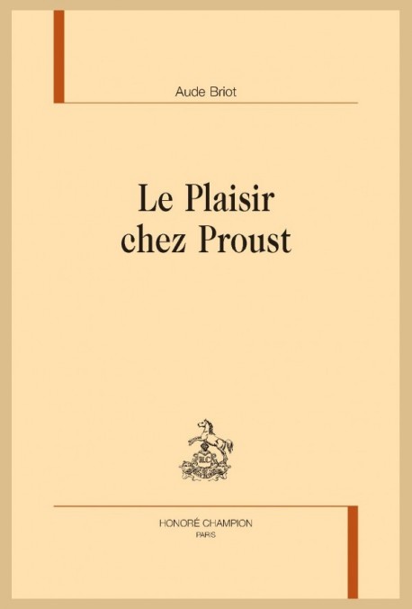 LE PLAISIR CHEZ PROUST