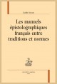 LES MANUELS ÉPISTOLOGRAPHIQUES FRANÇAIS ENTRE TRADITIONS ET NORMES