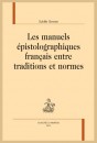 LES MANUELS ÉPISTOLOGRAPHIQUES FRANÇAIS ENTRE TRADITIONS ET NORMES