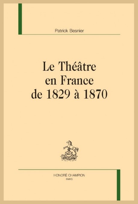 LE THÉÂTRE EN FRANCE DE 1829 À 1870