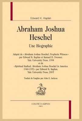 ABRAHAM JOSHUA HESCHEL. UNE BIOGRAPHIE