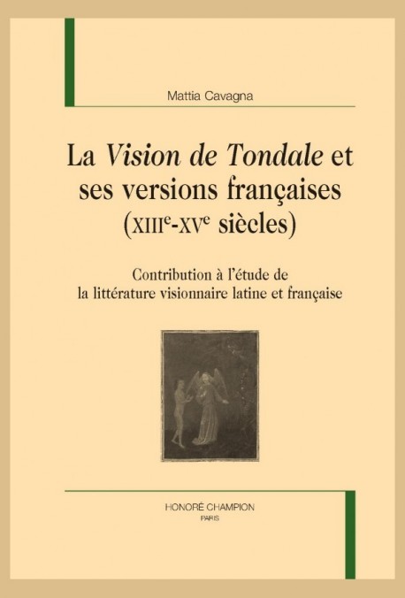 LA VISION DE TONDALE ET SES VERSIONS FRANÇAISES (XIIIE-XVE SIÈCLES)