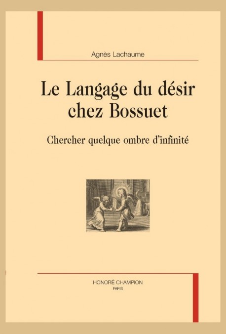 LE LANGAGE DU DÉSIR CHEZ BOSSUET